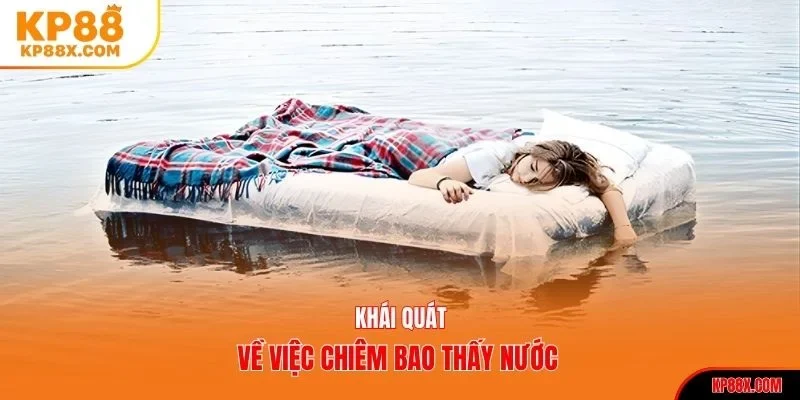 Khái quát về nằm mơ thấy nước
