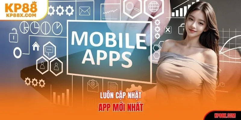 Luôn cập nhật app mới nhất