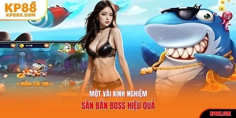 Một vài kinh nghiệm săn bắn boss hiệu quả